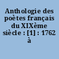 Anthologie des poètes français du XIXème siècle : [1] : 1762 à 1817