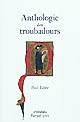 Anthologie des troubadours : XIIe-XIVe siècle
