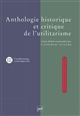 Anthologie historique et critique de l'utilitarisme : 3 : Thèmes et débats de l'utilitarisme contemporain