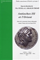Antiochos III et l'Orient : journées d'études franco-allemande, Nancy, 6-8 juin 2016