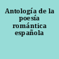 Antología de la poesía romántica española