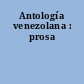 Antología venezolana : prosa