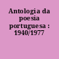 Antologia da poesia portuguesa : 1940/1977