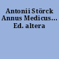 Antonii Störck Annus Medicus... Ed. altera