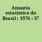 Anuario estatistico do Brasil : 1976 : 37