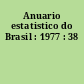 Anuario estatistico do Brasil : 1977 : 38