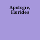 Apologie, Florides
