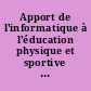 Apport de l'informatique à l'éducation physique et sportive : Actes du colloque national, 12-13-14 février 1985, Paris