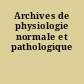 Archives de physiologie normale et pathologique