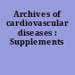 Archives of cardiovascular diseases : Supplements