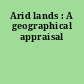 Arid lands : A geographical appraisal
