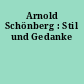 Arnold Schönberg : Stil und Gedanke
