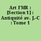 Art FMR : [Section 1] : Antiquité av. J.-C : Tome 1