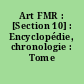Art FMR : [Section 10] : Encyclopédie, chronologie : Tome 2