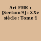 Art FMR : [Section 9] : XXe siècle : Tome 1