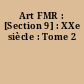 Art FMR : [Section 9] : XXe siècle : Tome 2