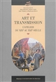Art et transmission : l'atelier du XIXe au XXIe siècle