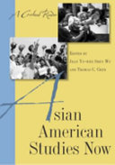 Asian American studies now : a critical reader