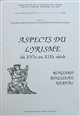 Aspects du lyrisme du XVIe au XIXe siècle : Ronsard, Rousseau, Nerval : actes du colloque, Nice, 5 et 6 décembre 1997
