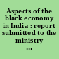 Aspects of the black economy in India : report submitted to the ministry of finance