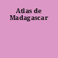 Atlas de Madagascar