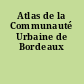 Atlas de la Communauté Urbaine de Bordeaux