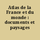 Atlas de la France et du monde : documents et paysages
