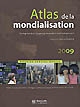 Atlas de la mondialisation : comprendre l'espace mondial contemporain