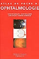Atlas de poche d'ophtalmologie