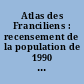 Atlas des Franciliens : recensement de la population de 1990 : 01 : population et logements