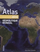 Atlas géopolitique mondial 2018