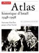Atlas historique d'Israël, 1948-1998 : naissance d'un État, jeunesse d'une nation