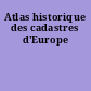 Atlas historique des cadastres d'Europe