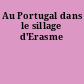 Au Portugal dans le sillage d'Erasme