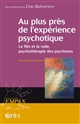 Au plus près de l'expérience psychotique : le filin et la voile, psychothérapie des psychoses