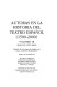 Autoras en la historia del teatro español (1500-2000) : volumen IV : Catálogo general e índices
