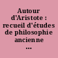 Autour d'Aristote : recueil d'études de philosophie ancienne et médiévale