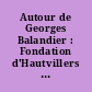 Autour de Georges Balandier : Fondation d'Hautvillers pour le dialogue des cultures, [Réunion], Hautvillers, décembre 1980
