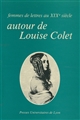 Autour de Louise Colet : femmes de lettres au XIX8 siècle