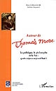 Autour de Thomas More : Le Politique, le philosophe et la Foi : quels enjeux aujourd'hui ? : actes du colloque tenu au théâtre Le Trianon 21 janvier 2006
