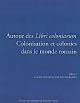 Autour des "Libri coloniarum" : colonisation et colonies dans le monde romain : actes du colloque international, Besançon, 16-18 octobre 2003