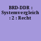 BRD-DDR : Systemvergleich : 2 : Recht