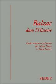 Balzac dans l'histoire : Colloque du bicentenaire, Tours, 7, 8 et 9 octobre 1999