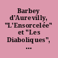 Barbey d'Aurevilly, "L'Ensorcelée" et "Les Diaboliques", la chose sans nom : actes