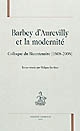 Barbey d'Aurevilly et la modernité : colloque du bicentenaire 1808-2008