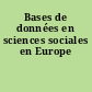 Bases de données en sciences sociales en Europe