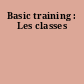 Basic training : Les classes
