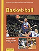 Basket-ball : approche totale, analyse technique et pédagogique