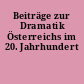 Beiträge zur Dramatik Österreichs im 20. Jahrhundert