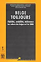 Belge toujours : fidélité, stabilité, tolérance : les valeurs des Belges en l'an 2000